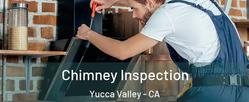  Chimney Inspection Yucca Valley - CA