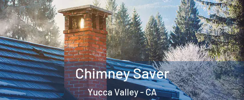  Chimney Saver Yucca Valley - CA