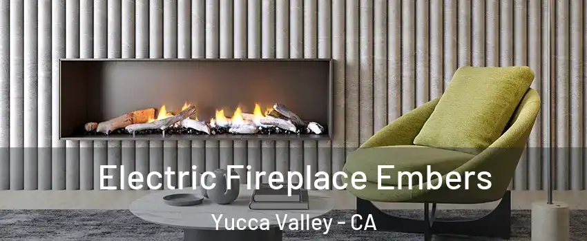  Electric Fireplace Embers Yucca Valley - CA