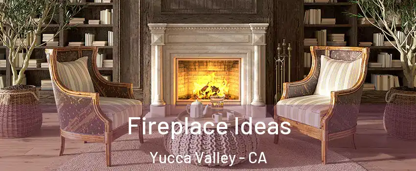  Fireplace Ideas Yucca Valley - CA