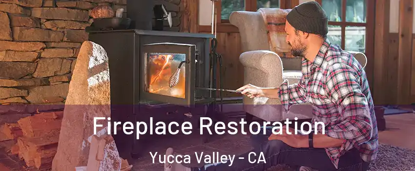  Fireplace Restoration Yucca Valley - CA