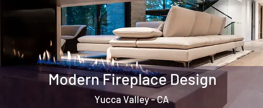  Modern Fireplace Design Yucca Valley - CA