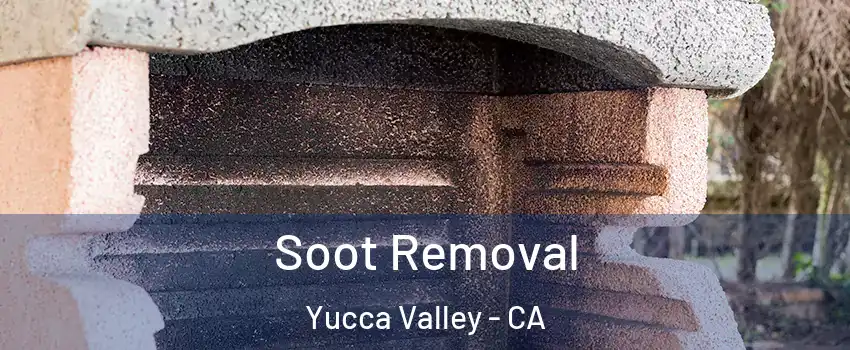  Soot Removal Yucca Valley - CA